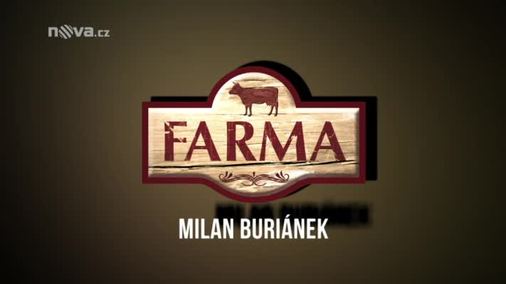 Farma: Medailonek Milan Buriánek